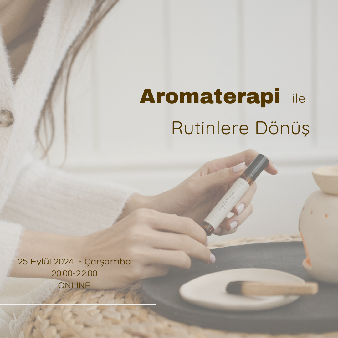 Aromaterapi ile Rutinlere Dönüş